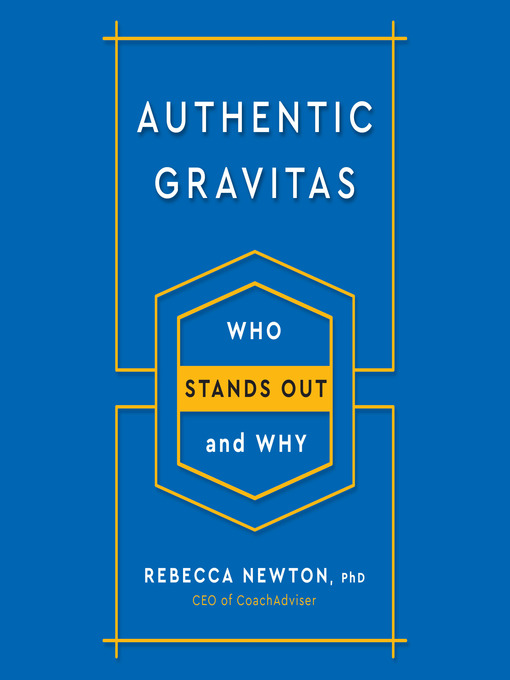 Title details for Authentic Gravitas by Rebecca Newton, Ph.D. - Wait list